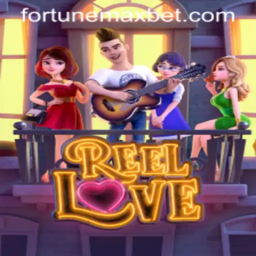 Discover the Alluring World of ReelLove: Fortune Max Awaits